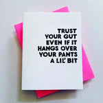Funny Encouragement Card - Trust Your Gut