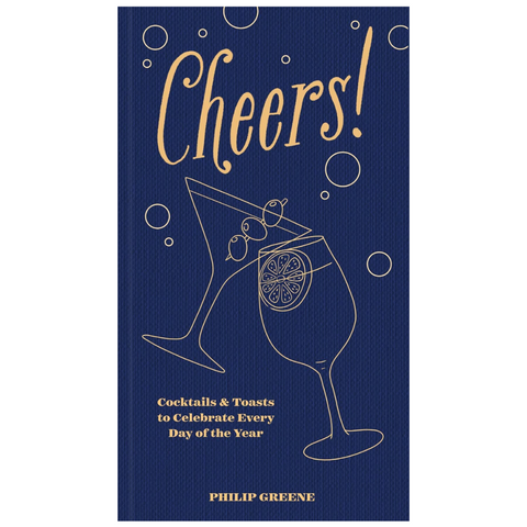 Cheers! Cocktails & Toasts To Celebrate Every Day Of The Year