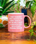 I Don't Remember What I Wanted To Be When I Grew Up . . . But I'm Sure It Wasn't A Sarcastic Bitch With A Plant Hoarding Problem Stoneware Mug