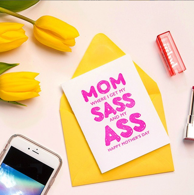 Mom Where I Get My Sass and My Ass Mother's Day Card