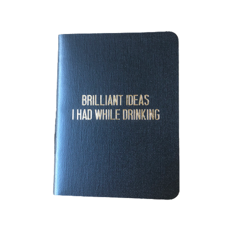 Brilliant Ideas I Had While Drinking Rude Book Journal Books