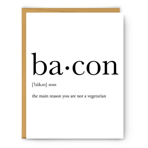 Bacon Definition Greeting Card - the main reason you are not a vegetarian