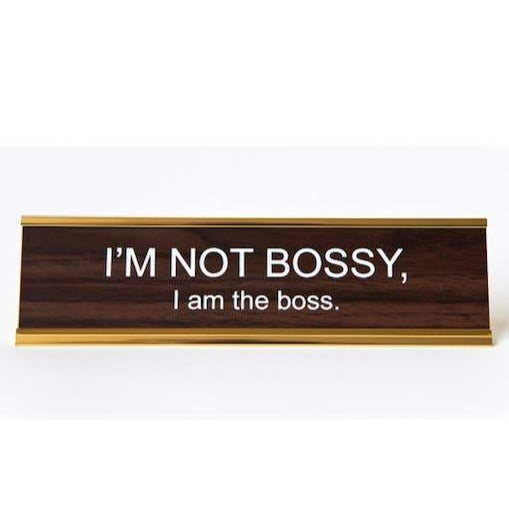 "I'm Not Bossy, I Am The Boss" Desk Nameplate Decor