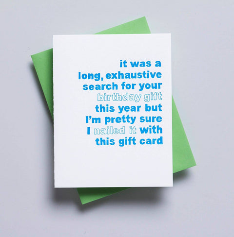 it was a long, exhaustive search for your birthday gift this year but I'm pretty sure I nailed it with this gift card letterpress greeting card + birthday card + gift card