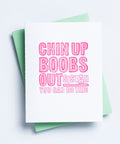 Chin Up Boobs Out Sistah - You Can Do This + Encouragement Greeting Card