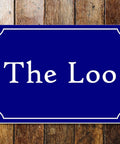 The Loo Vintage Style Aluminum Sign