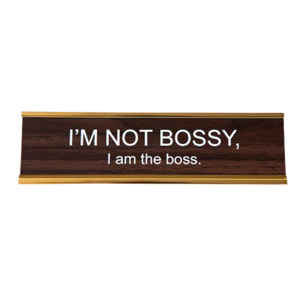 "I'm Not Bossy, I Am The Boss" Desk Nameplate Decor
