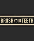 Brush Your Teeth Street Sign Wall Art Wall Art Title: Default Title