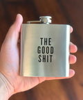 The Good Shit Stainless Steel Flask Great Gifts for Guys Groomsmen Gifts For Drinkers
