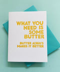 Butter Makes It Better Letterpress Card Greeting Cards Title: Default Title