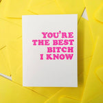Best Bitch I Know Card Greeting Cards