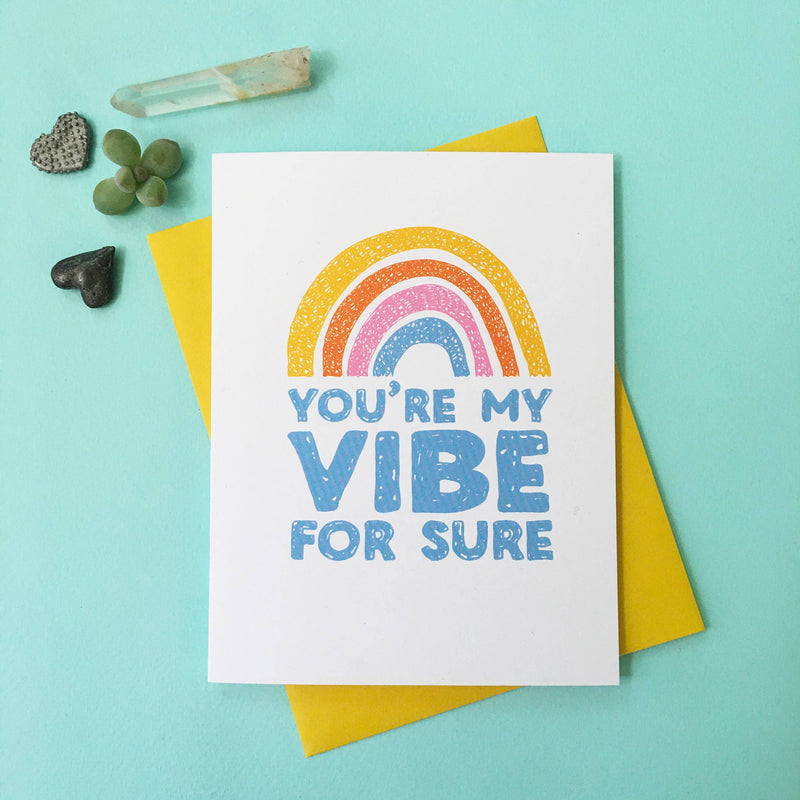 You're My Vibe For Sure Card