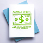 Dollar Short Belated Birthday Card