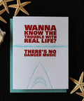 Jaws Inspired Letterpress Greeting Card + Trouble With Real Life