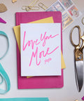Love You More Letterpress Greeting Card + Anniversary + Wedding + Valentines Day + Just Because I Love You