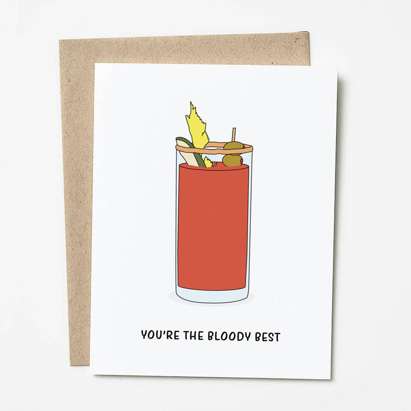 You're The Bloody Best Greeting Card